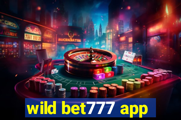 wild bet777 app